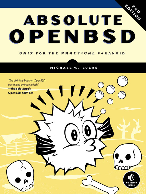 Title details for Absolute OpenBSD by Michael W. Lucas - Available